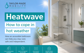How to cope in the hot weather - how accessible bathrooms can help
